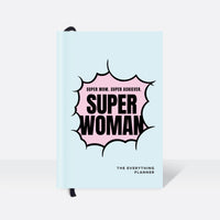 Super Woman, The Everything Daily Planner